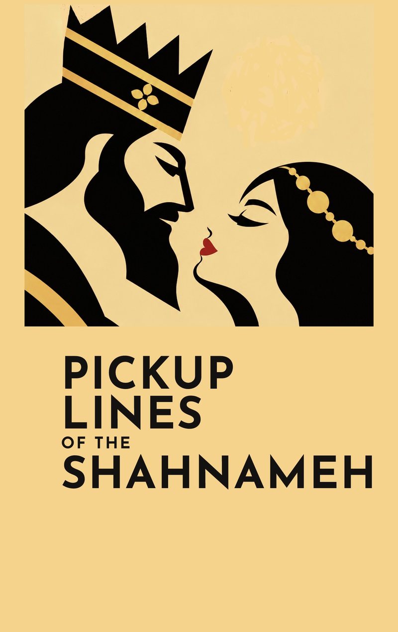 Cover of Pickup Lines of the Shahnameh