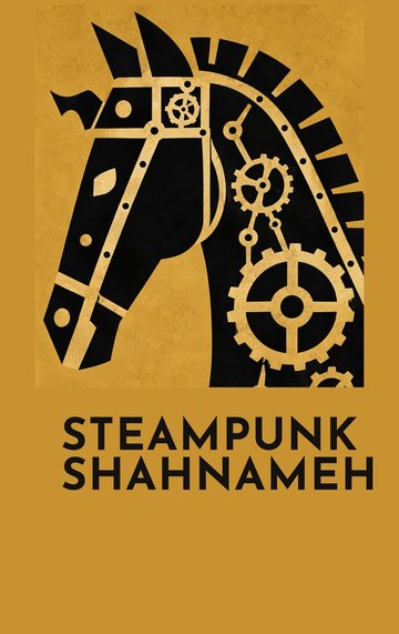 Cover of Steampunk Shahnameh